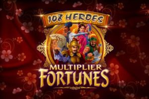 108 Heroes Multiplier Fortunes Automatenspiel kostenlos spielen