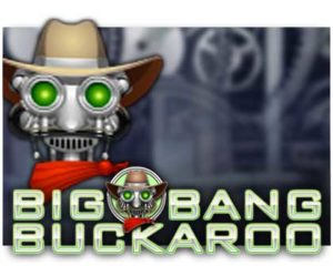 Big Bang Buckaroo Spielautomat ohne Anmeldung