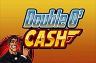 Double O' Cash Video Slot kostenlos spielen