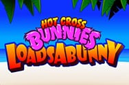 Hot Cross Bunnies Loadsabunny Spielautomat ohne Anmeldung