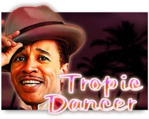 Tropic Dancer Videoslot kostenlos spielen